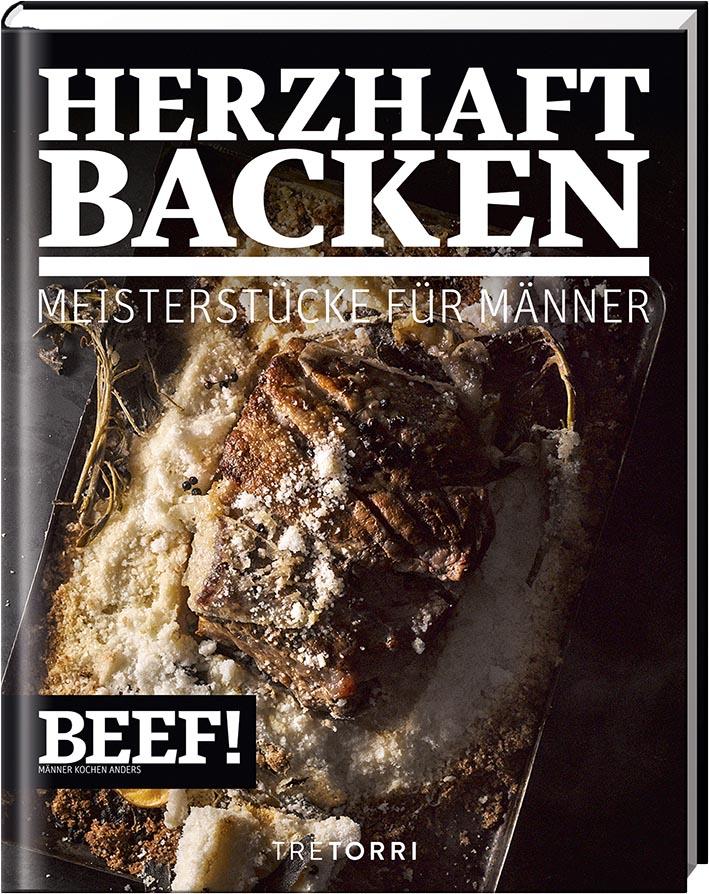 Beef! Herzhaft backen - Backbuch