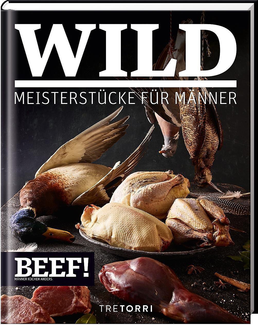 Beef! Wild Rezepte Kochbuch