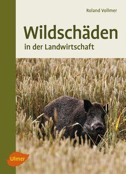 Wildschaeden in der Landwirtschaft buch