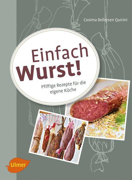 Einfach Wurst - pfiffige rezepte