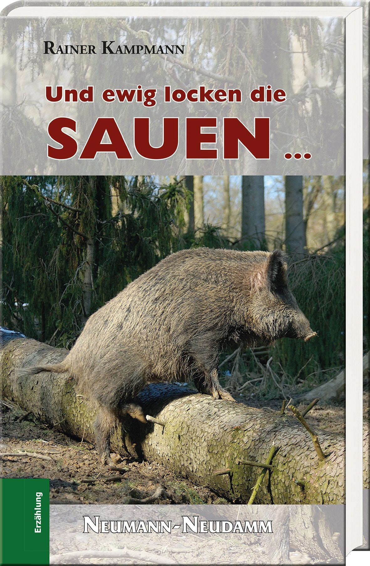 Und ewig locken die Sauen Kampmann Buch