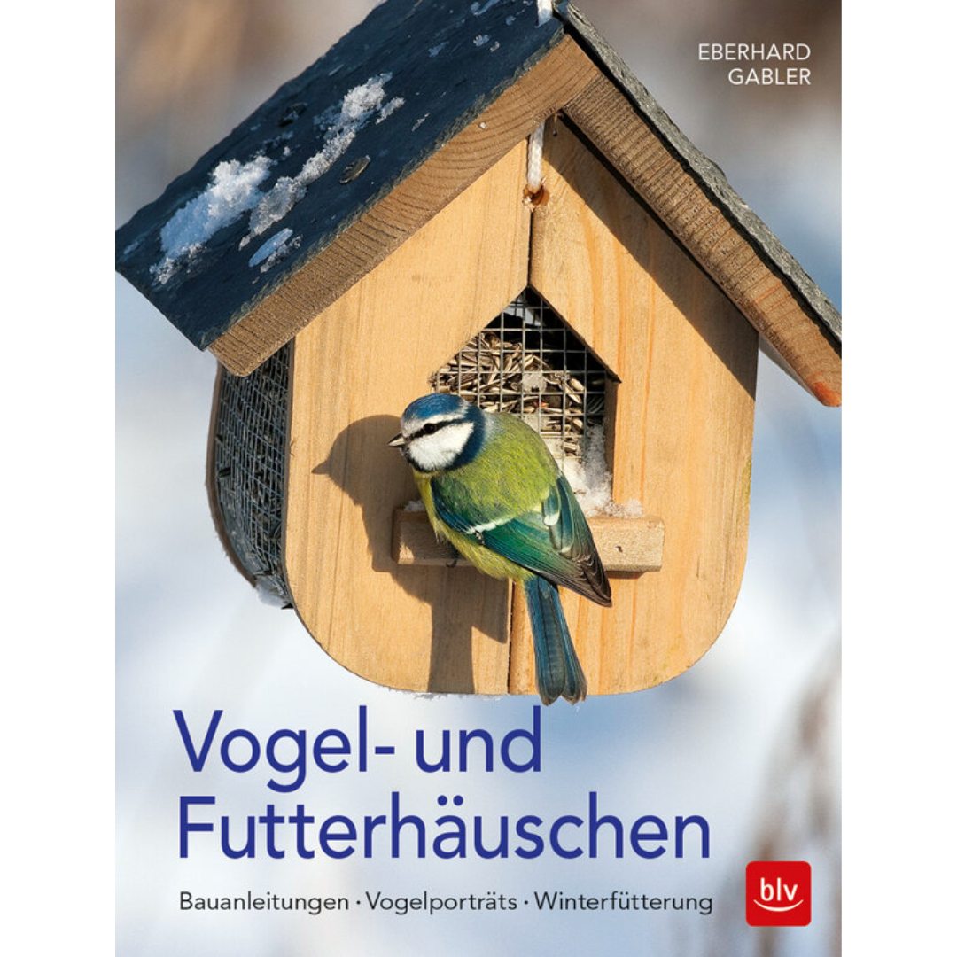 Vogel- und Futterhäuschen - Bauanleitungen - Vogelporträts - Winterfütterung