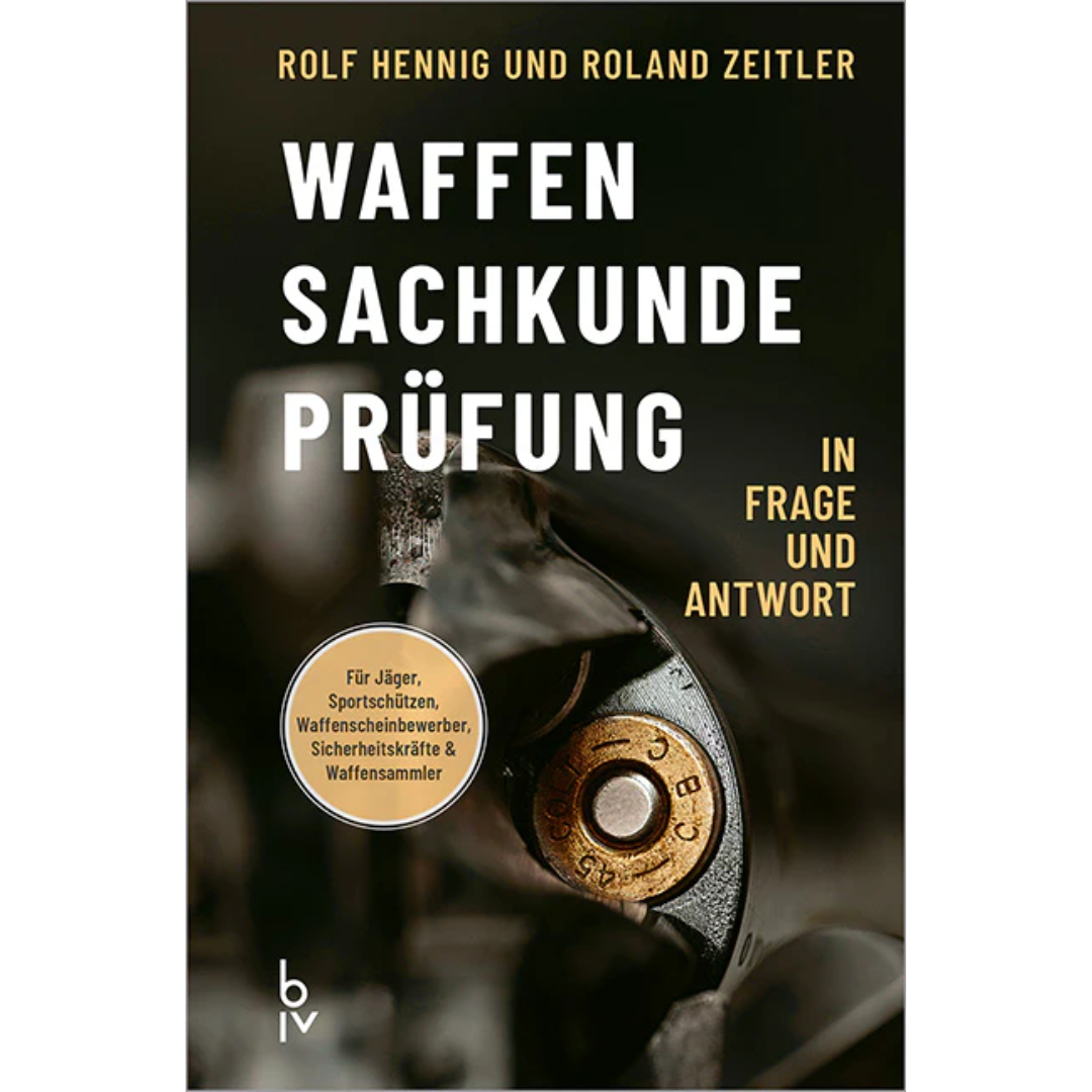 Waffen-Sachkunde-Prüfung - In Frage und Antwort von Rolf Hennig