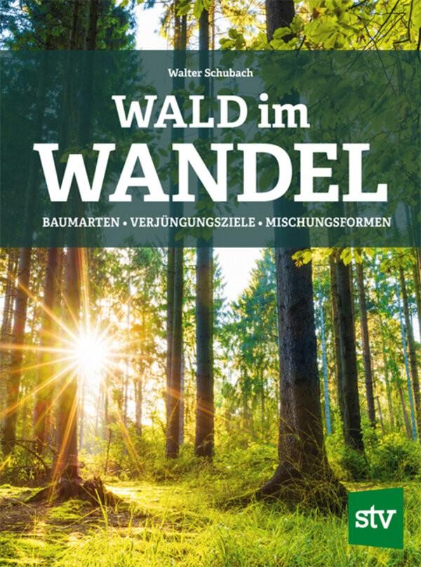 cover Wald im Wandel Walter Schubach