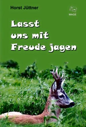 Lasst uns mit Freude Jagen Buch