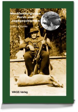 Mecklenburg Forst- und Jagdgeschichten