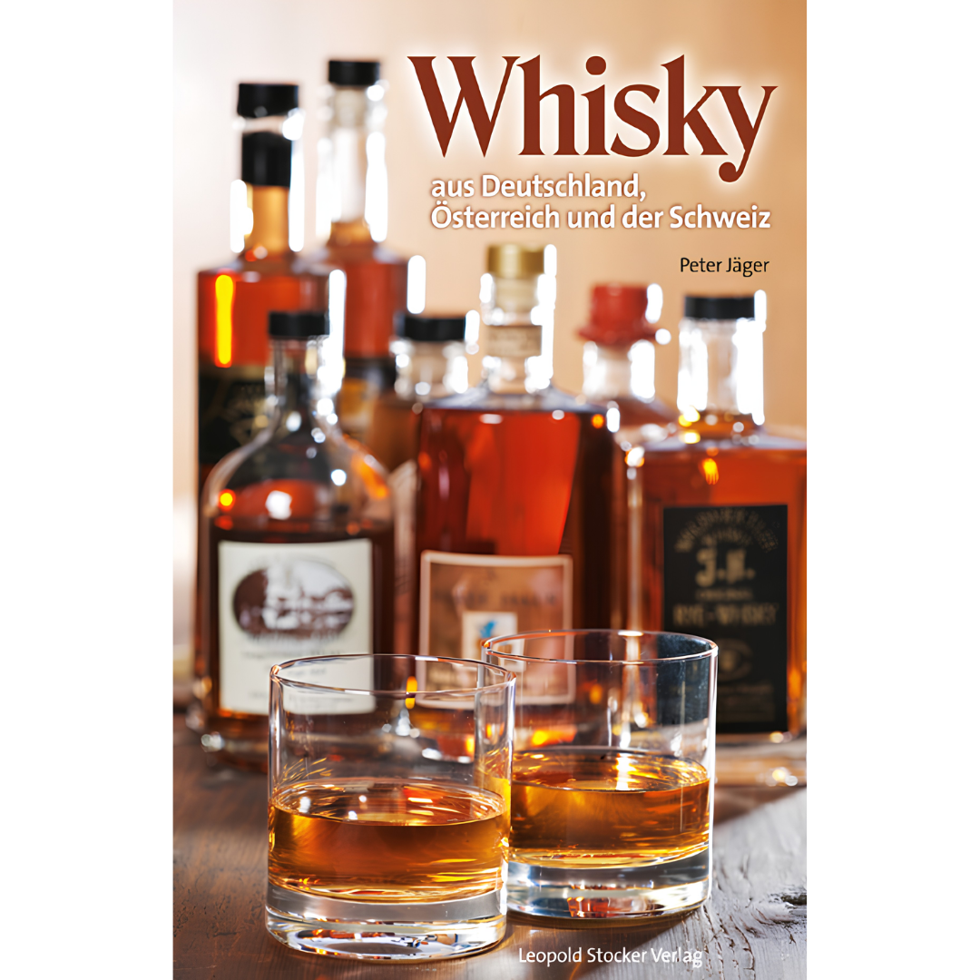 Whisky aus Deutschland, Österreich und der Schweiz von Peter Jäger
