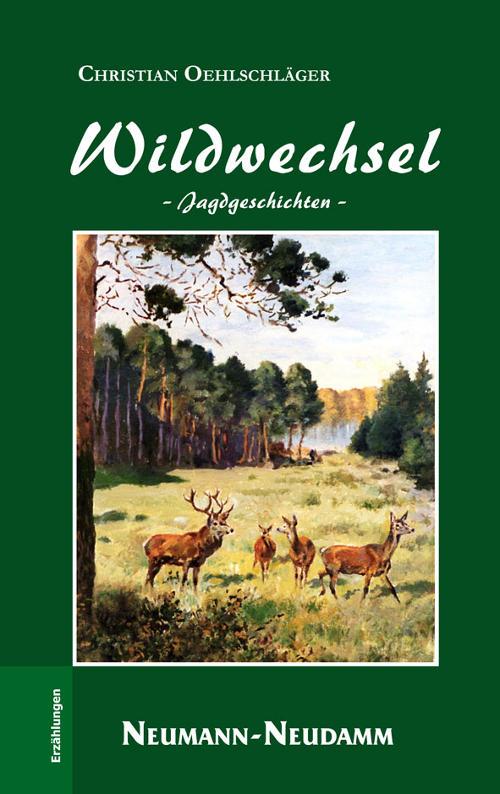 Wildwechsel 12 kurze Jagdgeschichten