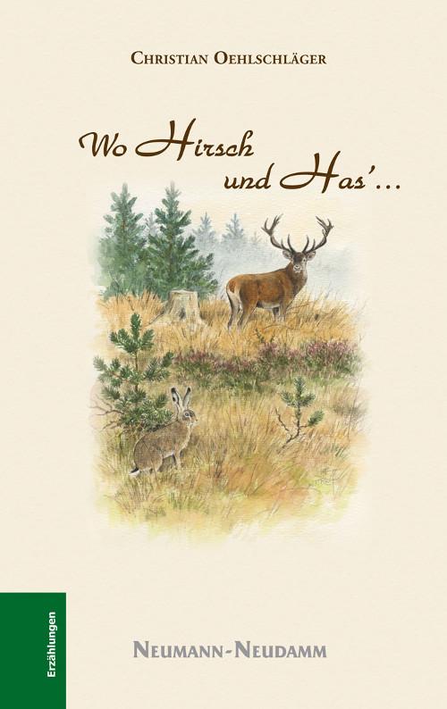 Wo Hirsch und Has Jagdgeschichten