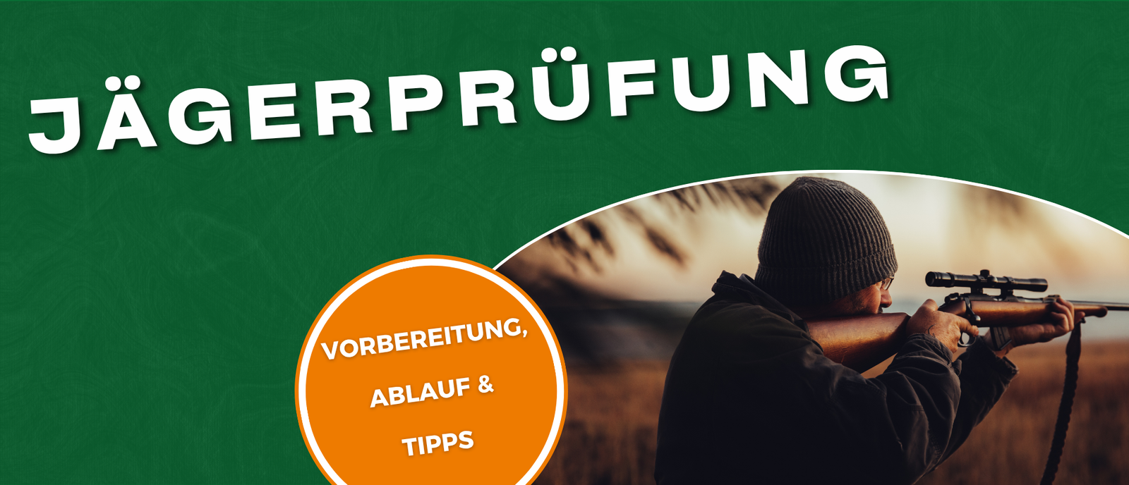 Jägerprüfung – Umfassender Guide zur Vorbereitung, Ablauf und Tipps