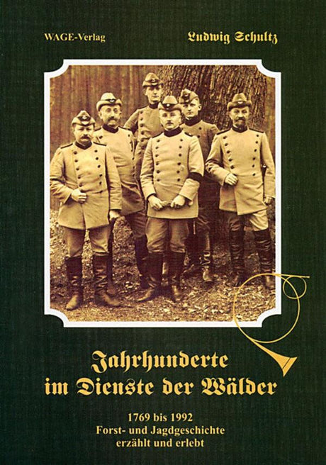 Jahrhunderte im Dienste der Waelder
