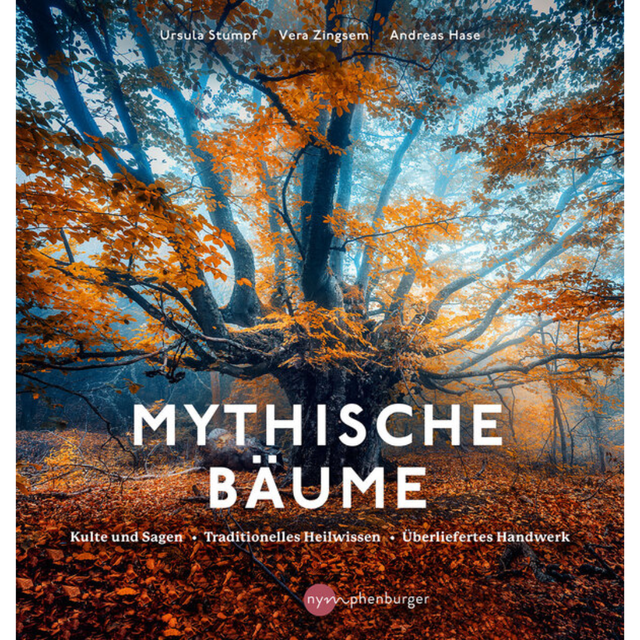 Mythische Bäume
Kulte und Sagen, Heilkunde und Nutzwerte, traditionelles Handwerk