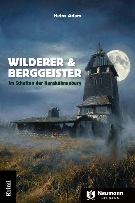 Wilderer & Berggeister - Im Schatten der Hanskühnenburg