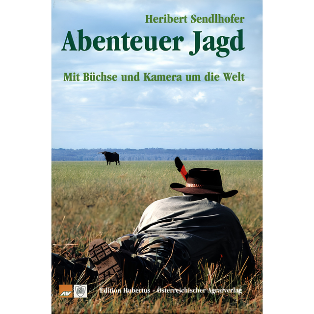 Abenteuer Jagd – Mit Büchse und Kamera rund um die Welt 