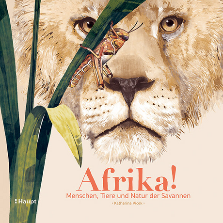 Afrika! - Menschen, Tiere und Natur der Savannen von Katharina Vlcek