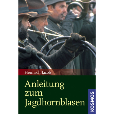 Anleitung zum Jagdhornblasen
von Heinrich Jacob