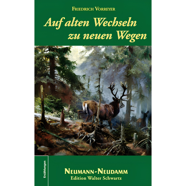 Auf alten Wechseln zu neuen Wegen von Friedrich Vorreyer