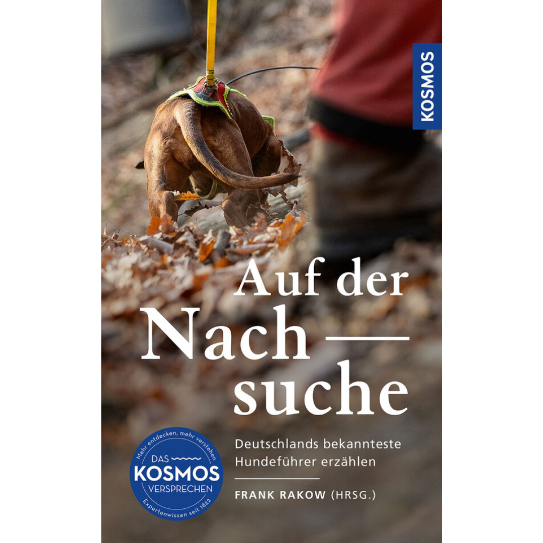 Auf der Nachsuche - Deutschlands bekannteste Nachsuchenführer erzähle