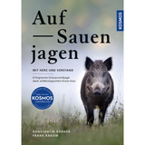 Auf Sauen jagen - mit Herz und Verstand