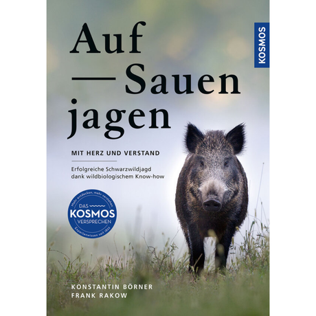 Auf Sauen jagen - mit Herz und Verstand