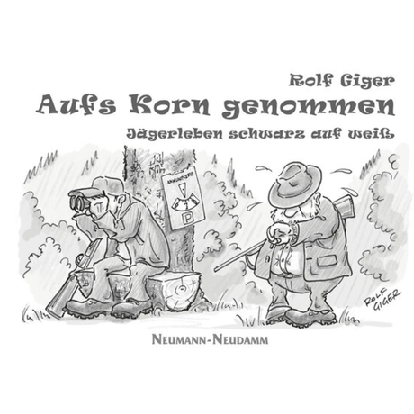 Aufs Korn genommen - Jägerleben schwarz auf weiß