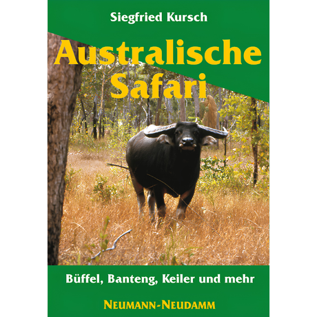Australische Safari – Büffel, Banteng, Keiler und mehr von Siegfried Kursch