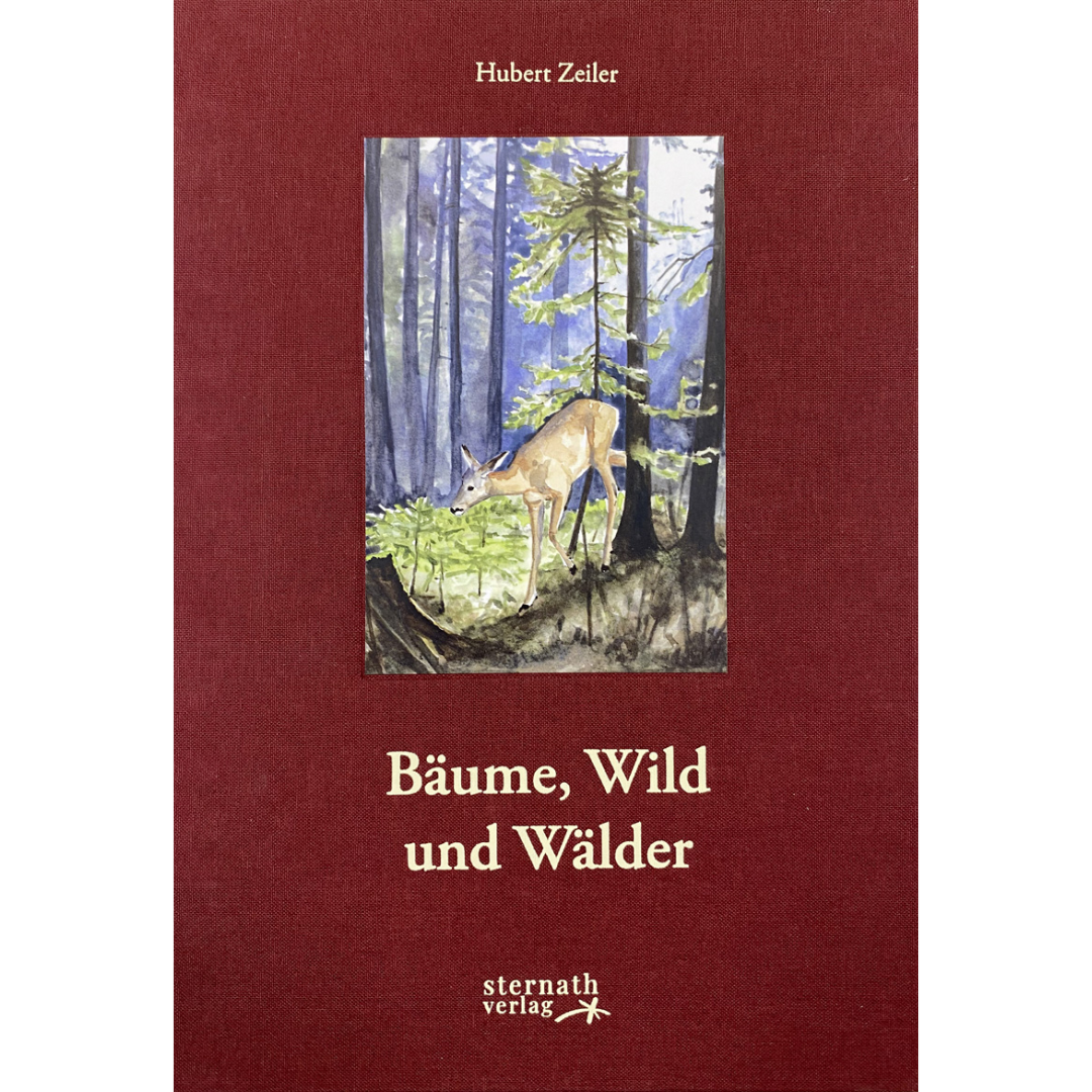 Bäume, Wild und Wälder von Hubert Zeiler