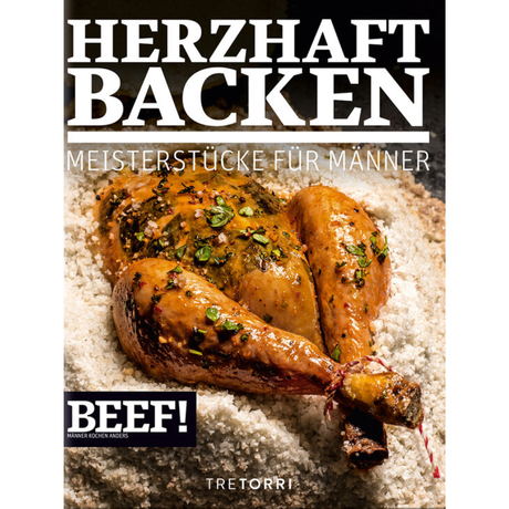 BEEF! HERZHAFT BACKEN
Meisterstücke für Männer