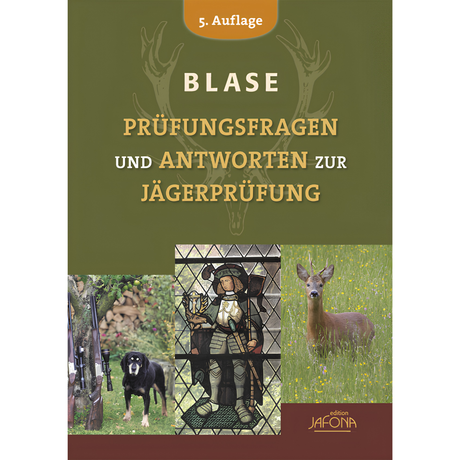 Blase - Prüfungsfragen und Antworten zur Jägerprüfung - Mit Schlüssel zur Wissensvermittlung