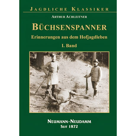 Büchsenspanner – Erinnerungen aus dem Hofjagdleben, Band 1