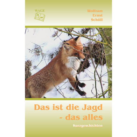 Das ist die Jagd - das alles - Kurzgeschichten