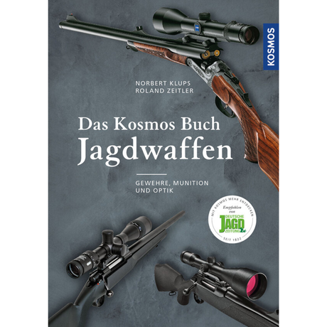 Das Kosmos Buch Jagdwaffen - Gewehre, Munition und Optik