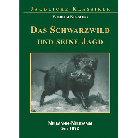 Das Schwarzwild und seine Jagd - Jagdlicher Klassiker