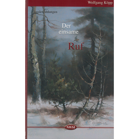 Der einsame Ruf – Jagderzählungen