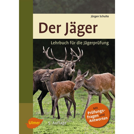 Der Jäger – Lehrbuch für die Jägerprüfung 