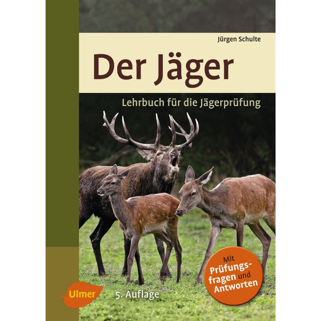 Der Jäger – Lehrbuch für die Jägerprüfung 