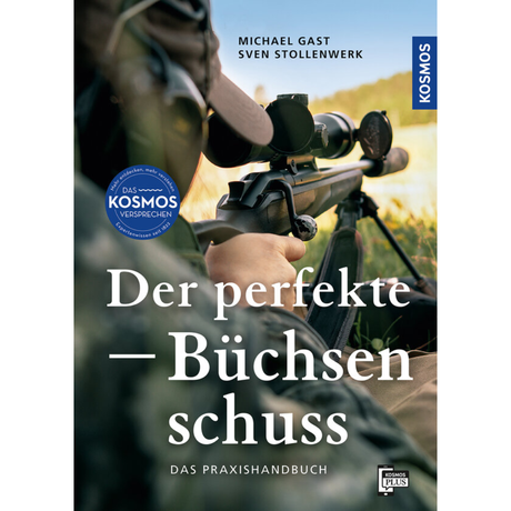 Der perfekte Büchsenschuss - Das Praxishandbuch