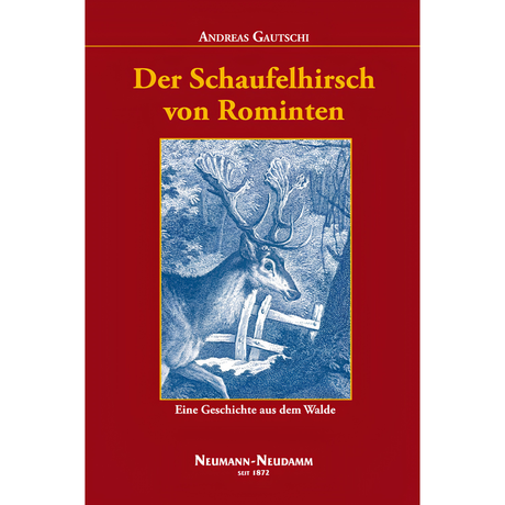 Der Schaufelhirsch von Rominten – Eine Geschichte aus dem Walde