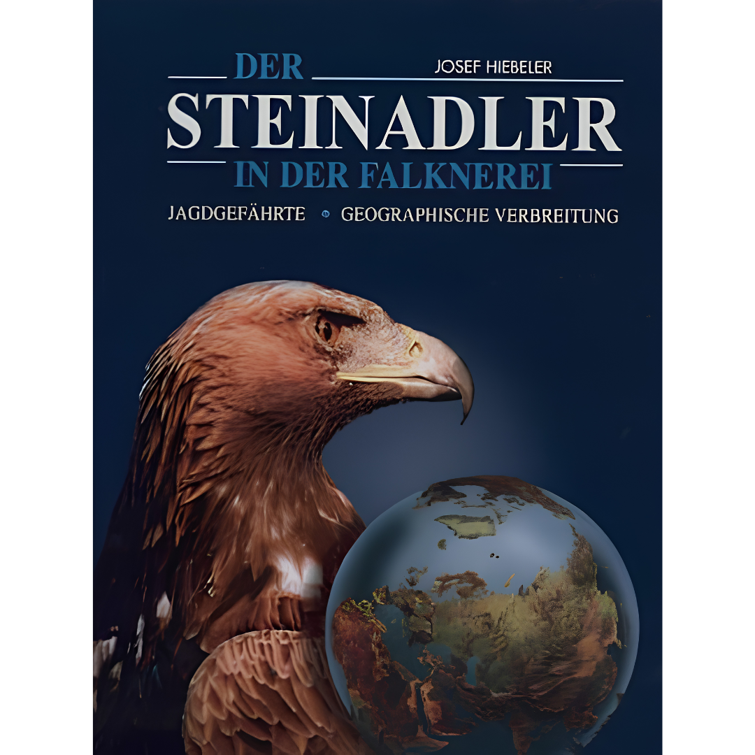 Der Steinadler in der Falknerei von Josef Hiebeler