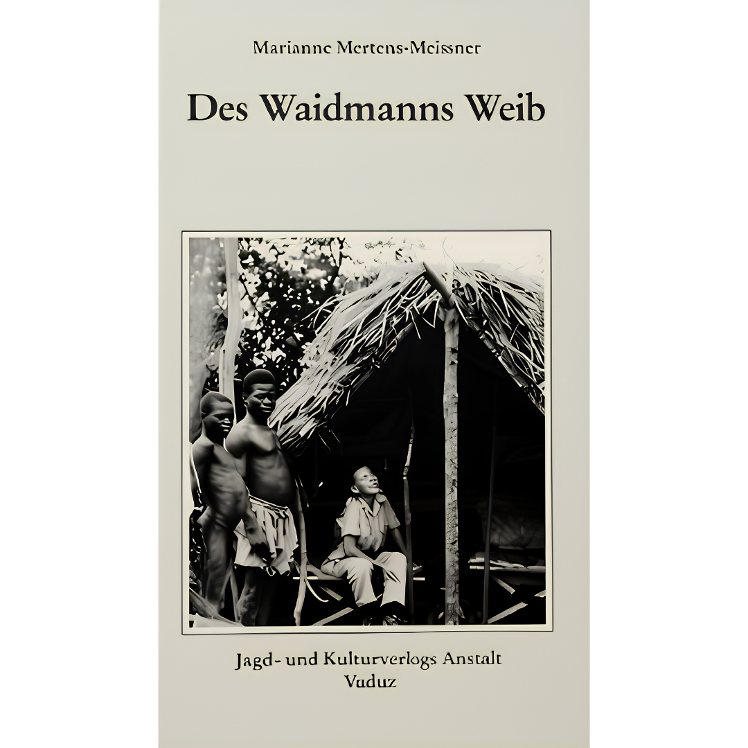 Des Waidmanns Weib von Marianne Mertens-Meissner