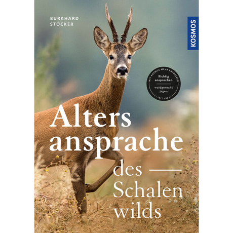 Die Altersansprache des Schalenwilds - Sicher ansprechen – waidgerecht jagen