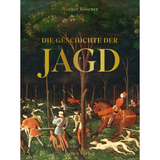 Die Geschichte der Jagd- Kultur, Gesellschaft und Jagdwesen im Wandel der Zeit von Werner Rösener