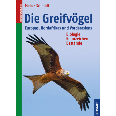 Die Greifvögel Europas, Nordafrikas und Vorderasiens - Biologie, Kennzeichen, Bestände