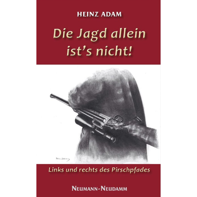 Die Jagd allein ist’s nicht! – Links und rechts des Pirschpfades 