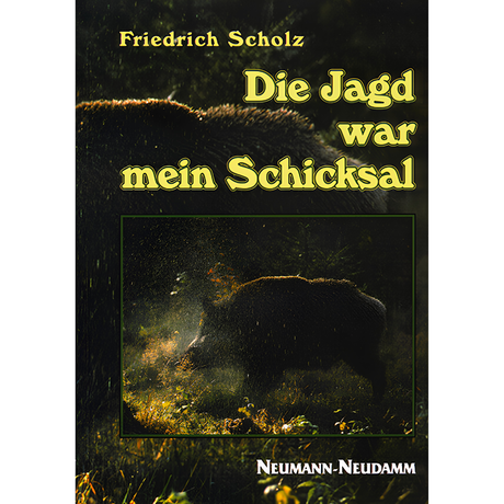 Die Jagd war mein Schicksal - Allons - Voran und ein Blick zurück