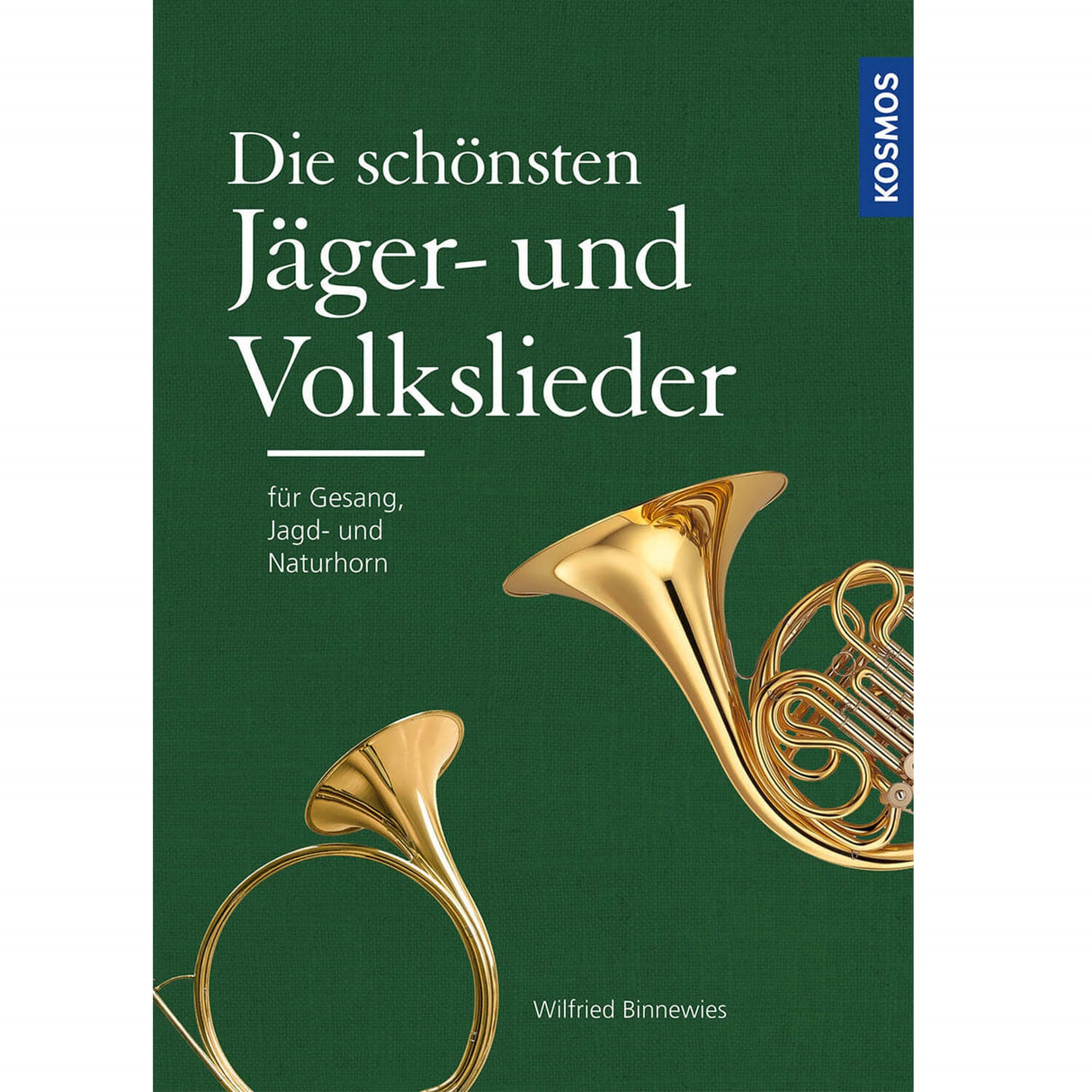 Die schönsten Jäger- und Volkslieder