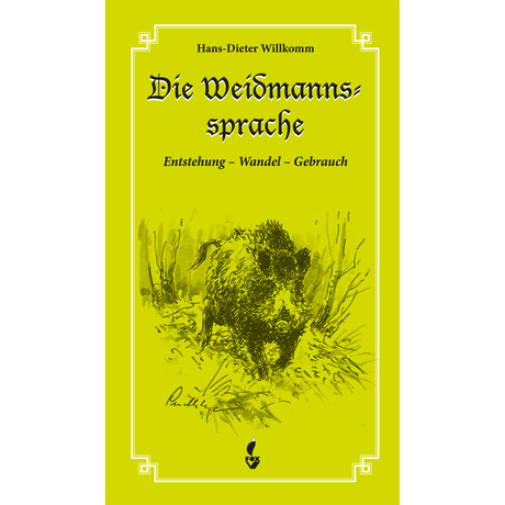 Die Weidmannssprache | Entstehung – Wandel – Gebrauch