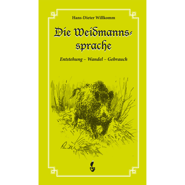 Die Weidmannssprache | Entstehung – Wandel – Gebrauch