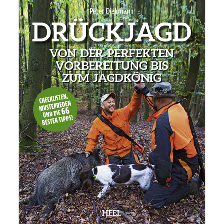 Drückjagd – Von der perfekten Vorbereitung bis zum Jagdkönig von Peter Diekmann