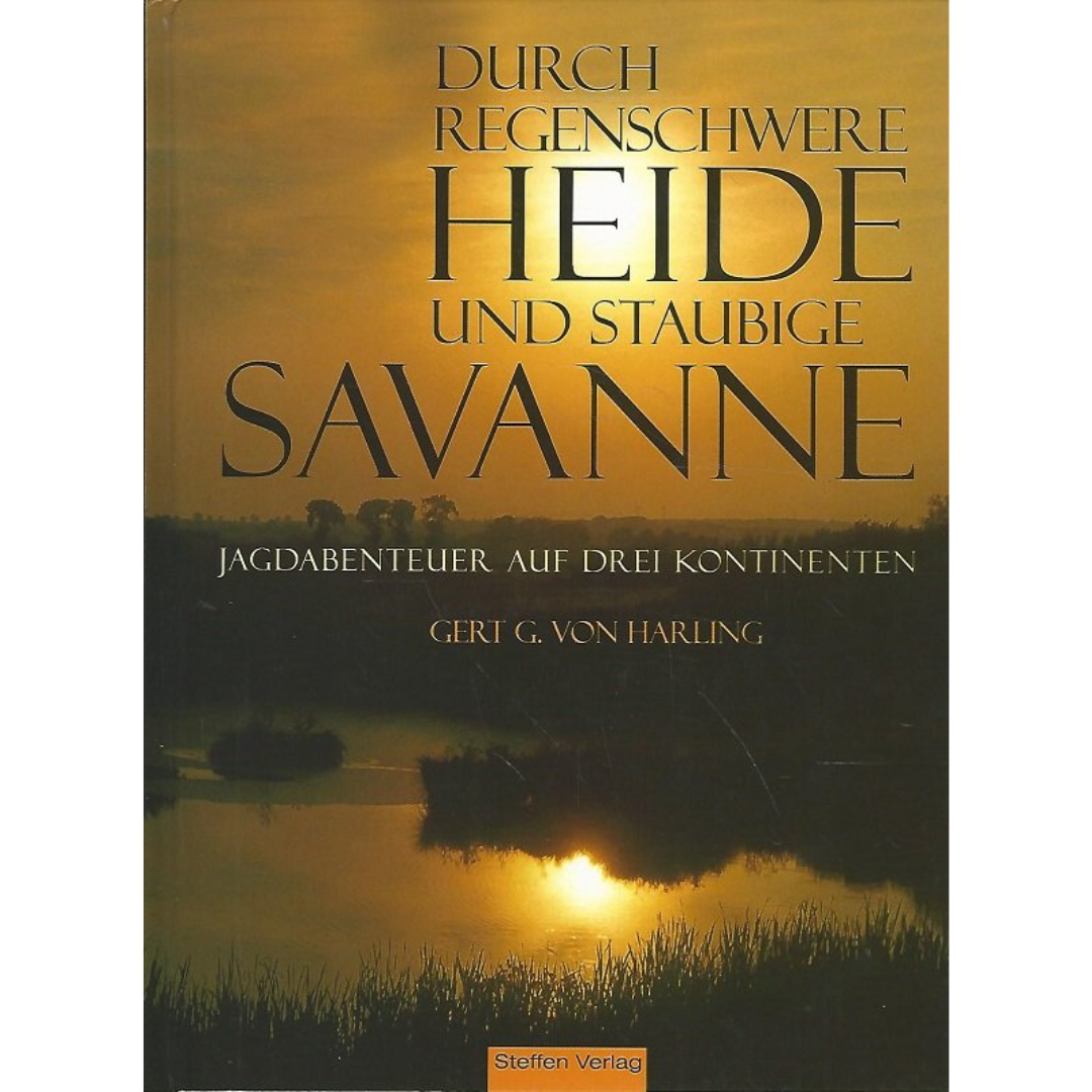 Durch regenschwere Heide und staubige Savanne - Jagdabenteuer auf drei Kontinenten